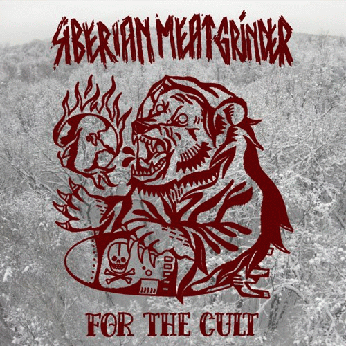 Siberian Meat Grinder : For the Cult